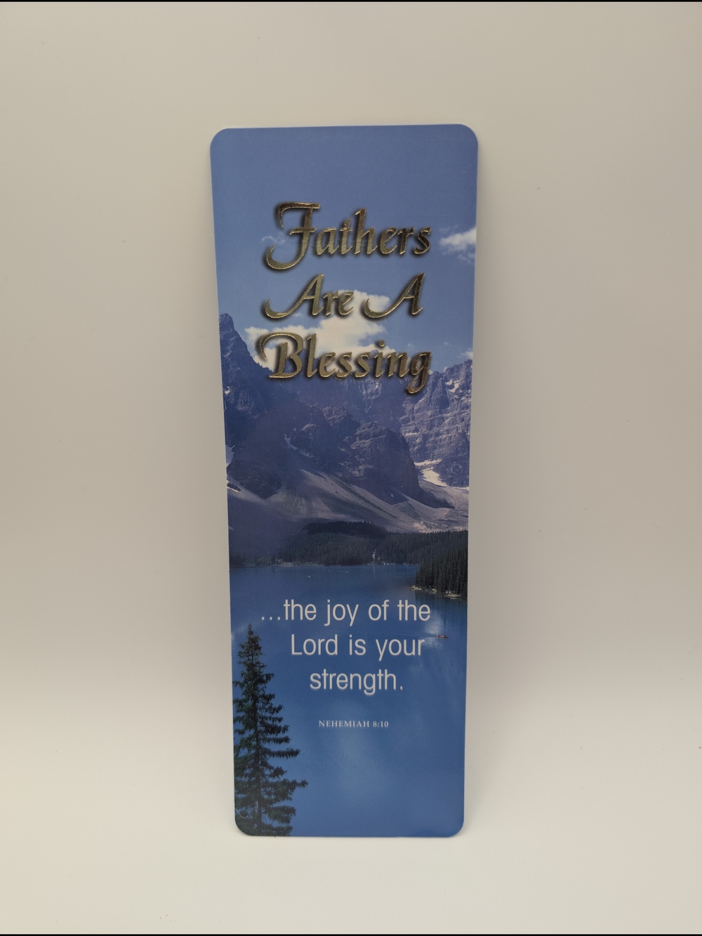 Fathers Are A Blessing, Religious Bible Bookmark, Nehimiah 8:10, Proverbs 22:6